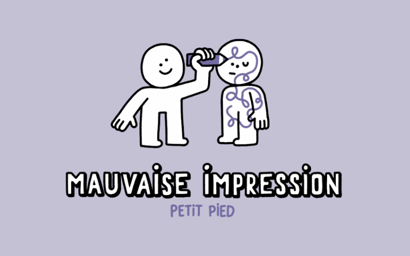 MAUVAISE IMPRESSION