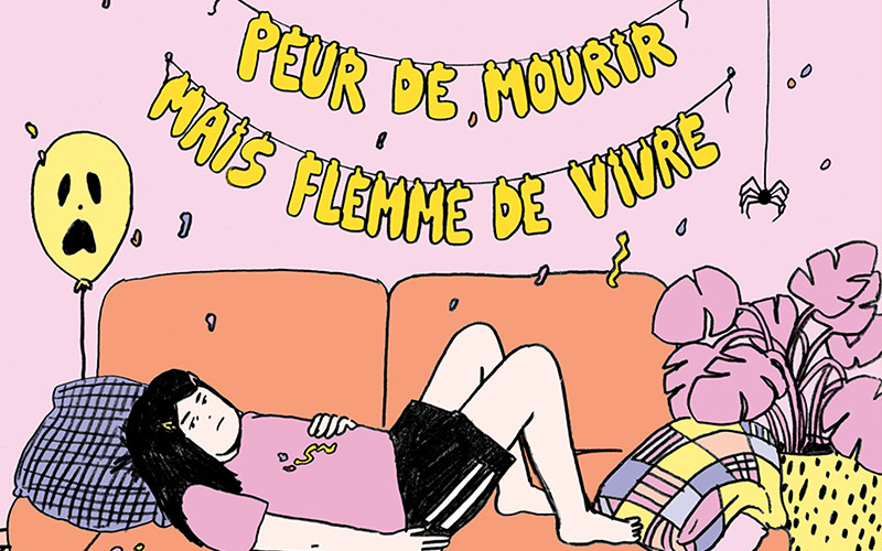 Peur de mourir mais flemme de vivre