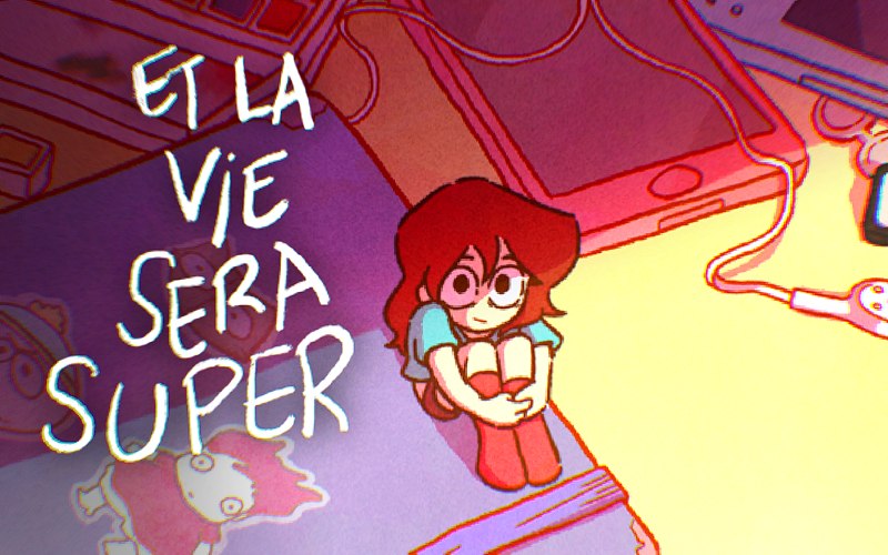 Et la vie sera super