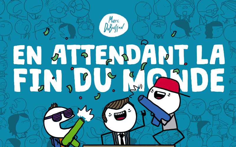 En attendant la fin du monde