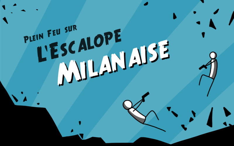 Plein feu sur lʼEscalope Milanaise