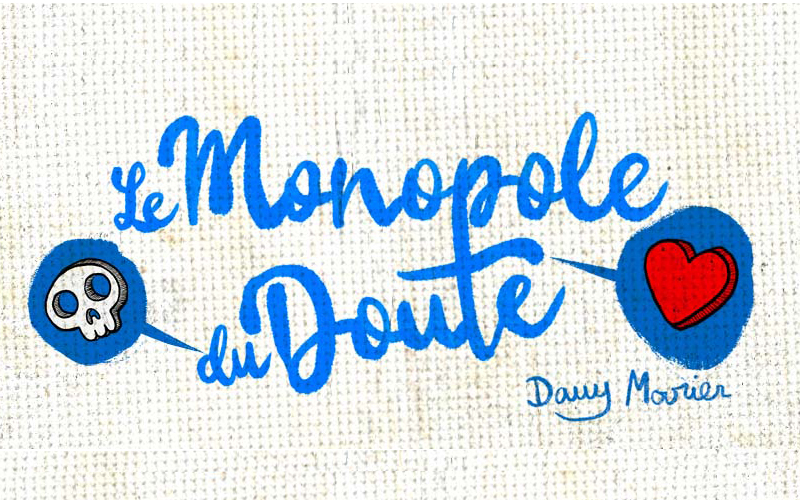 Le monopole du doute