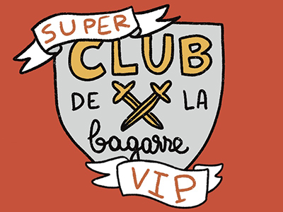 Club de la Bagarre SUPER VIP
